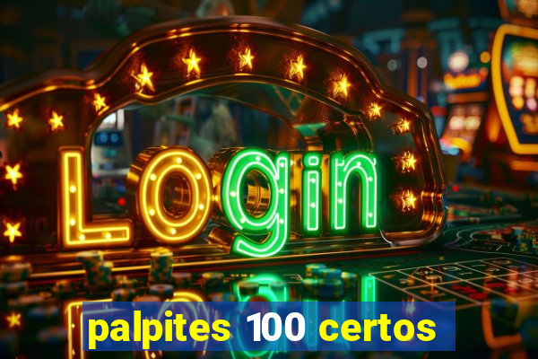 palpites 100 certos